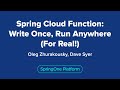 Spring Cloud Function: Write Once, Run Anywhere (For Real!)