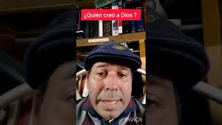 ¿Quién creó a Dios?