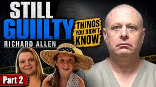 Still Guilty Richard Allen Part 2 - Things You Didn't Know