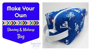 Shaving and Makeup Bags - DIY - Sew Your Own!