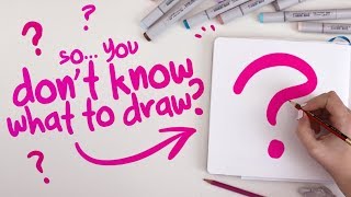 HOW-TO DRAW SOMETHING (when you can't think of anything) | The Process of Findin