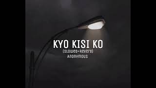 Kyo Kisi Ko || Udit Narayan, Himesh Reshammiya (Slowed+Reverb)✿