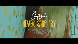 Safiyah - Never Stop Try