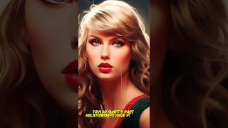 Taylor Swift Past Relationships