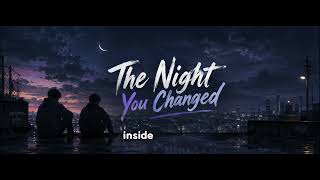 The Night You Changed | Lyrics NoThingZ