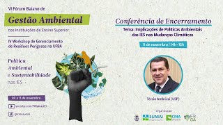 CONFERÊNCIA DE ENCERRAMENTO - Implicações de Políticas Ambientais das IES nas Mudanças Climáticas