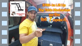 सिर्फ 7 rupees मे बना दिया 3700 ka lift up Top Table Mechanism / Lux on the trail