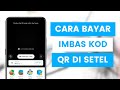 Cara Lakukan Bayaran Guna Setel App Secara Imbasan Kod QR DuitNow l Transfer Duit Scan QR Code