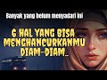 6 HAL YANG DIAM-DIAM MENGHANCURKAN HIDUPMU || MOTIVASI HIDUP