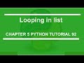 Looping in list : Python tutorial 92