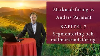 Marknadsföring av Anders Parment - Kapitel 7, Segmentering