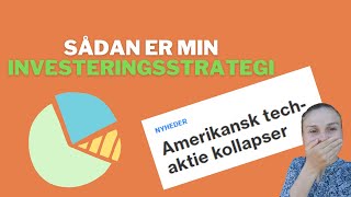 Sådan investerer jeg! Sådan laver du din egen investeringsstrategi #økonominørden