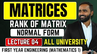 MATRICES|Rank of Matrix| Normal Form |LECTURE 04|PRADEEP GIRI SIR