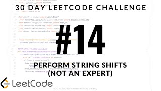30 Day LeetCode Challenge - Problem 14 - Perform String Shifts