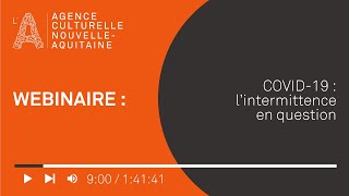Webinaire - COVID-19 : l'intermittence en question