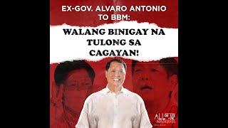 Ex-Gov. Alvaro Antonio to BBM: Walang ginawa sa Cagayan!