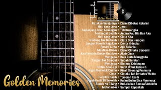 GOLDEN MEMORIES!!! KUMPULAN LAGU LAWAS INDONESIA PALING ENAK DIDENGAR