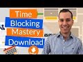 Time Blocking Mastery Download: 5 Step Time Blocking Tutorial (For Entrepreneurs and Freelancers)