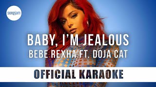 Bebe Rexha - Baby, I'm Jealous ft. Doja Cat (Official Karaoke Instrumental) | SongJam