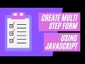 Create Multi Step Form with JavaScript