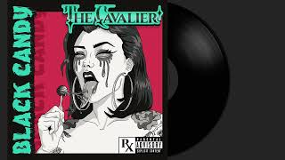 The Cavalier - Black Candy (Official Audio)