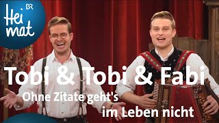 Tobi \u0026 Tobi \u0026 Fabi: Ohne Zitate geht's im Leben nicht | Brettl-Spitzen | BR Heimat - Volksmusik