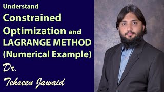 Constrained Optimization and Lagrange Method with Numerical Example