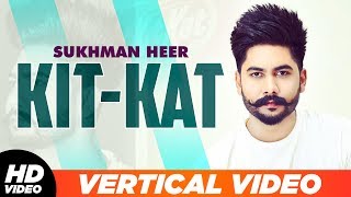 Kit Kat | Vertical Lyrical Video | Sukhman | Desi Crew | Latest Punjabi Song 2019