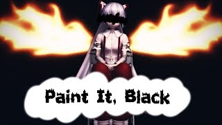 [東方MMD] Paint It, Black -  Fujiwara no Mokou