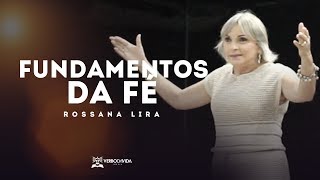 FUNDAMENTOS DA FÉ | Rossana Lira | 31.01.2019