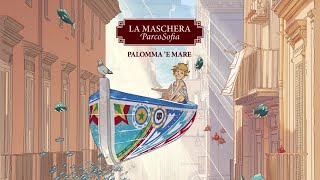 La Maschera - Palomma 'e mare