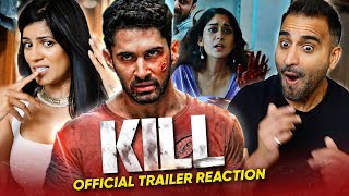 KILL - OFFICIAL TRAILER REACTION (HINDI - RED BAND) | Lakshya | Raghav | Tanya | Nikhil Nagesh Bhat