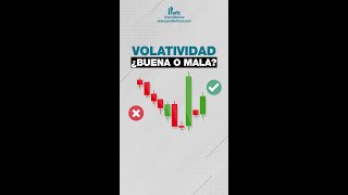 Volatilidad ¿Buena o Mala?