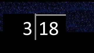 Divide 18 by 3 ,  remainder  . Division with 1 Digit Divisors . How to do