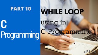 C Programming (Sinhala) - Part 10 | WHILE LOOP using in C programming Language