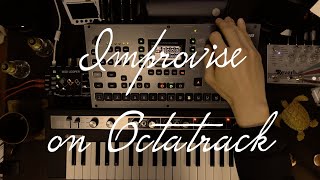 Improvisation on Octatrack｜Ambient Piano Looper Session