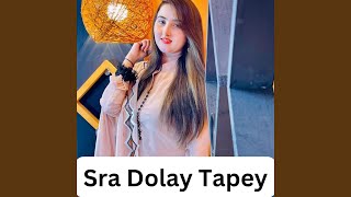 Sra Dolay Tapey (feat. Farman Mashoom)