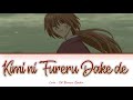 Kimi ni Fureru Dake de Ost Rurouni Kenshin Engsub Indosub