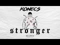 konecs stronger official audio