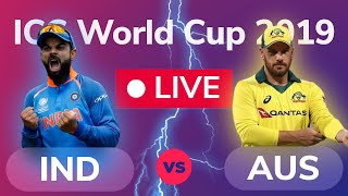 🔴 LIVE: IND vs AUS Live Match Today | CWC 19 INDIA vs AUSTRALIA LIVE Commentary Scorecard Streaming