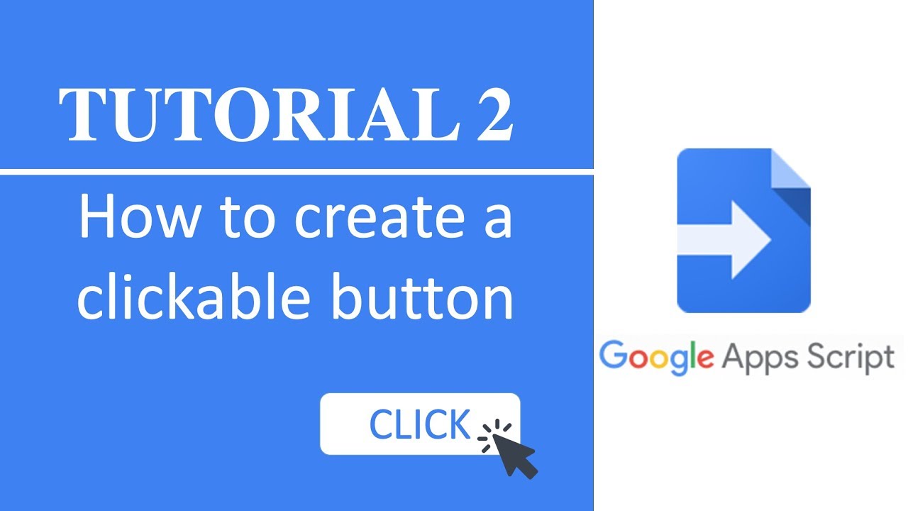 Google Apps Script Tutorial-2: How To Create A Clickable Button In ...