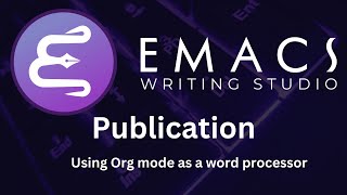 Emacs Org mode as a word processor: Emacs Writing Studio