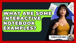 What Are Some Interactive Notebook Examples? - Ultimate Study Hacks