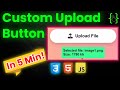 Custom File Upload Button HTML CSS | Choose File Button CSS