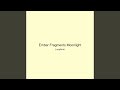 Ember Fragments Moonlight