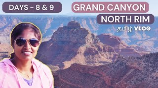 Days 8 \u0026 9 Grand Canyon National Park, North rim AZ தமிழ் travel vlog