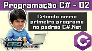 Primeiro programa no padrão c# .net - Curso Programação Completo C# - Aula 02