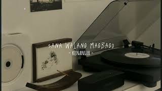 Kenaniah - Sana Walang Magbago (sped up)