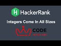 Integers Come In All Sizes HackerRank Python Solution | CODE WITH NM