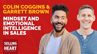 Mindset and Emotional Intelligence in Sales with Garrett Brown \u0026 Colin Coggins